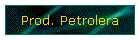 Prod. Petrolera